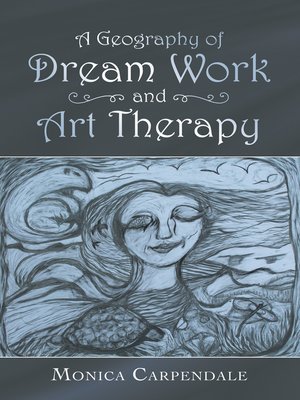cover image of A Geography of Dream Work and Art Therapy